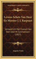 Levens-Schets Van Heer En Meester J. J. Raepsaet