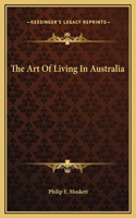 The Art Of Living In Australia