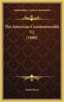 The American Commonwealth V2 (1888)