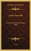 Loi Du 2 Mars 1908: Sur L'Exercice Des Droits Politiques (1908)