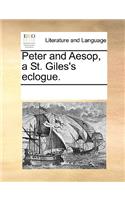 Peter and Aesop, a St. Giles's eclogue.: (English)