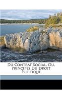 Du Contrat Social, Ou, Principes Du Droit Politique