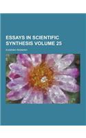 Essays in Scientific Synthesis Volume 25: (English)