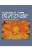 The Works of Thomas Gray Volume 4