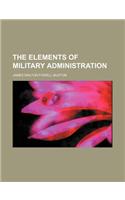 The Elements of Military Administration