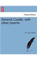 Alnwick Castle, with Other Poems.: (English)