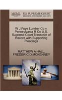 W J Foye Lumber Co V. Pennsylvania R Co U.S. Supreme Court Transcript of Record with Supporting Pleadings