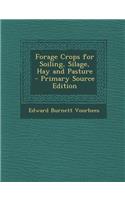 Forage Crops for Soiling, Silage, Hay and Pasture: (English)