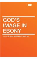 God's Image in Ebony