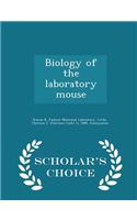 Biology of the Laboratory Mouse - Scholar's Choice Edition