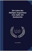 Die Lehre Des Heiligen Augustinus Vom Opfer Der Eucharistie