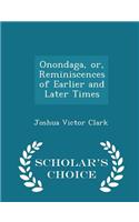 Onondaga, Or, Reminiscences of Earlier and Later Times - Scholar's Choice Edition