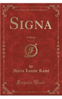 Signa, Vol. 2 of 3: A Story (Classic Reprint)