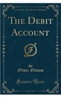 The Debit Account (Classic Reprint)