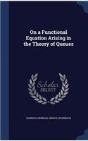 On a Functional Equation Arising in the Theory of Queues