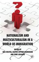 Nationalism and Multiculturalism in a World of Immigration