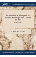 Les Souterrains de Birmingham: Ou, Henriette Herefort: Par Mme. Guenard-de-Mere; Tome Second
