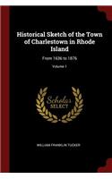 Historical Sketch of the Town of Charlestown in Rhode Island