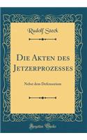 Die Akten Des Jetzerprozesses