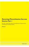 Reversing Phenothiazine: Success Stories