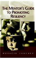 Mentor's Guide to Promoting Resiliency