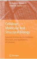 Cellulose: Molecular and Structural Biology