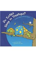 Do Turtles Sleep in Treetops?