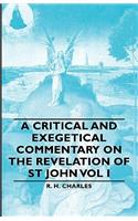 Critical and Exegetical Commentary on the Revelation of St John Vol I