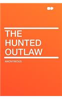 The Hunted Outlaw: (English)