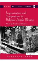 Improvisation and Composition in Balinese Gendér Wayang