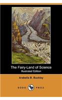 The Fairy-Land of Science (Illustrated Edition) (Dodo Press)