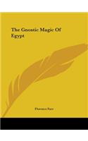 Gnostic Magic Of Egypt