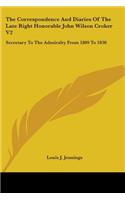 The Correspondence And Diaries Of The Late Right Honorable John Wilson Croker V2