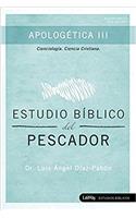 Estudio Bíblico del Pescador - Apologética III