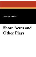 Shore Acres and Other Plays