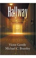 Hallway: The Epic Journey from Victim to Victor the Life of Michael C. Brantley