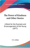 The Power of Kindness and Other Stories