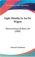 Eight Months In An Ox Wagon
