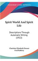 Spirit World And Spirit Life