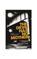 The Devil Has No Mother
