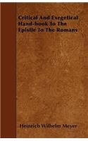 Critical And Exegetical Hand-book To The Epistle To The Romans