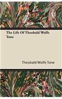 Life Of Theobald Wolfe Tone