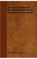 Arte de la lengua de los indios baures de la provincia de los moxos