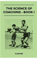 The Science of Coaching - Book I