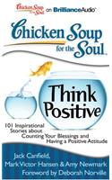 Chicken Soup for the Soul: Think Positive