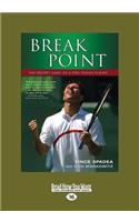 Break Point: The Secret Diary of a Pro Tennis Player (Large Print 16pt): The Secret Diary of a Pro Tennis Player (Large Print 16pt)