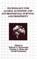 Technology for Global Economic and Environmental Survival and Prosperity