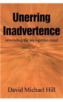 Unerring Inadvertence