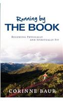 Running by the Book: Becoming Physically and Spiritually Fit(English)