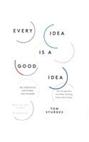 Every Idea Is a Good Idea